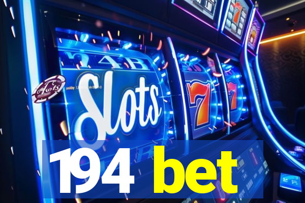 194 bet